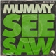 Mummy - See Saw